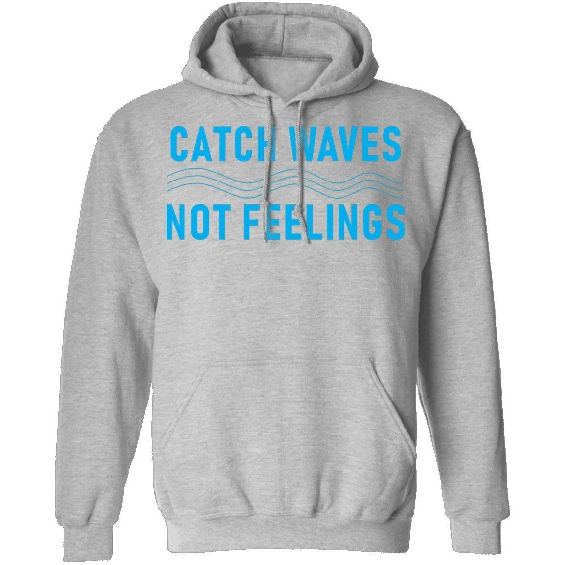 Catch Waves Not Feelings T-Shirt